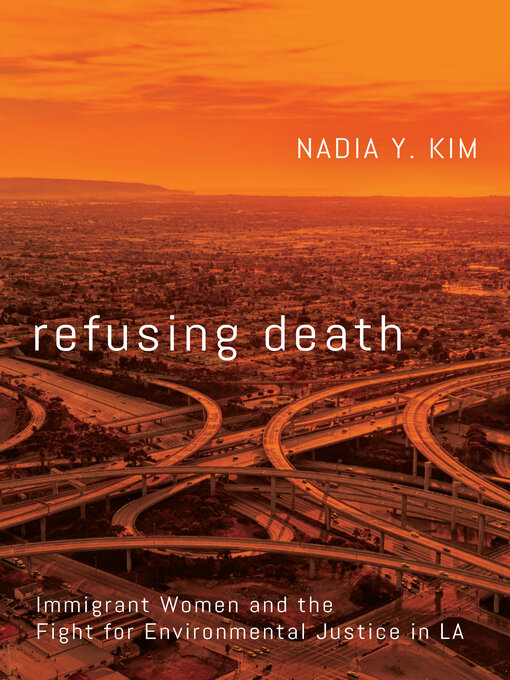 Title details for Refusing Death by Nadia Y. Kim - Available